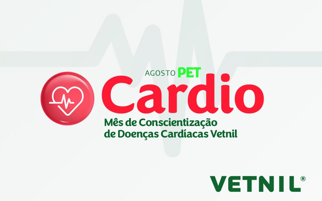 Vetnil lança Campanha Agosto Pet Cardio